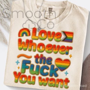 Pride PNG, Love Whoever the Fck You Want Rainbow Text with Progress Flag Heart Sublimation, Digital Download