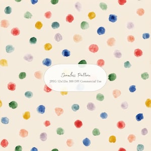 May include: A seamless pattern featuring scattered watercolour-style dots in red, blue, green, yellow, orange, and purple on a cream background. A central white oval contains the text: Seamless Pattern, JPEG 12x12in 300 DPI Commercial Use.
