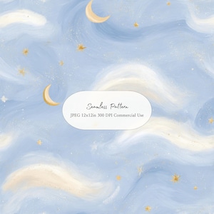 May include: A seamless pattern featuring a dreamy night sky with a light blue background, white clouds, golden stars, and crescent moons. The image includes the text "Seamless Pattern" and "JPEG 12x12in 300 DPI Commercial Use".