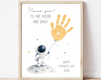 Father's Day Astronaut Handprint Craft Printable, Daddy Keepsake Gift from Kids, I Love You To The Moon And Back, Space Handprint Art