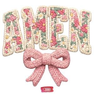 May include: A decorative design featuring the word "AMEN" in a floral, knitted style, with a pink bow below. The letters are filled with pink and white flowers and green leaves, outlined in a cream color. A small red tag with the word "HAVEN" is at the bottom.