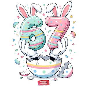 Pode incluir: Gráfico com tema de Páscoa apresentando o número 67 segurado por mãos de desenho animado emergindo de um ovo rachado. Os números são decorados com cores pastel e bolinhas, com orelhas de coelho no topo. Confetes e estrelas circundam o ovo.