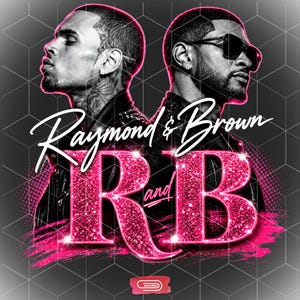 A promotional graphic featuring singers Chris Brown and Usher back-to-back, with the text "Raymond & Brown R and B" in sparkly pink and white lettering against a dark geometric background.