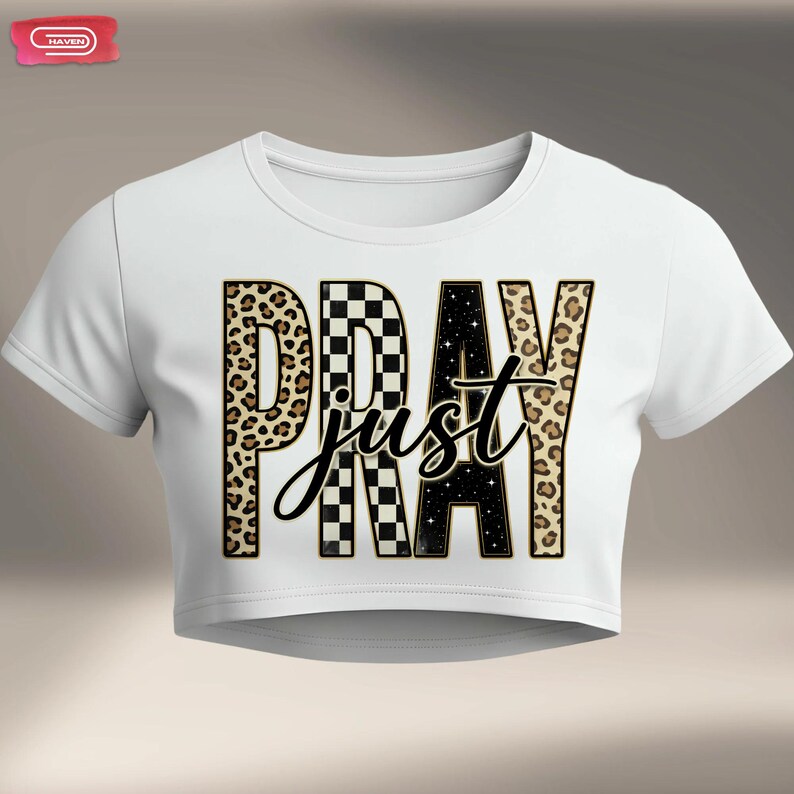 Bold "PRAY" text with leopard, checkerboard, and starry patterns, overlaid with a cursive "just" script, featuring a gold outline.