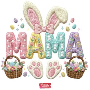 Könnte beinhalten: Gesticktes Osterdesign mit dem Wort "MAMA", Hasenohren, Pfotenabdrücken und Osterkörben. Die Buchstaben sind rosa, gelb und blau, mit floralen und Hasen-Details. Ostereier und Blumen vervollständigen das Design.