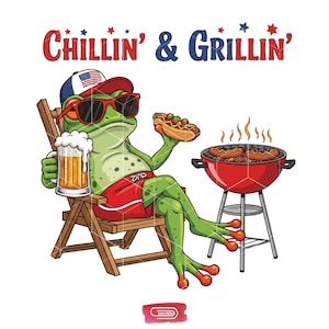 May include: A cartoon frog wearing sunglasses, a hat with an American flag, and red shorts, holding a beer and a hot dog. The frog is sitting in a wooden chair next to a red grill. The text "Chillin' & Grillin'" is above the frog.