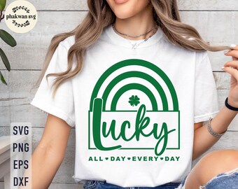Lucky all day every day SVG, St Patricks Day SVG, Gift for Mom SVG, Irish Svg, Shamrock Svg, Clover Svg