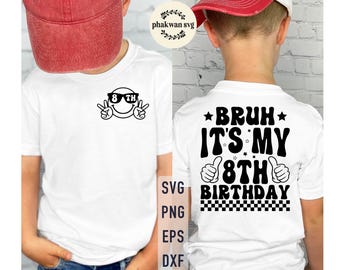 Bruh It's My 8th Birthday SVG: Boy Birthday Design (Digital Download)