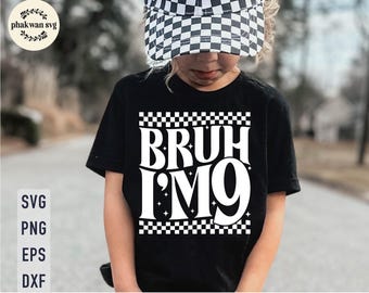 Bruh I'm 9 SVG: Boys Party Cut Files (Instant Download)