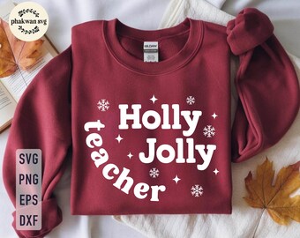 Holly Jolly Teacher SVG, Christmas Shirt Design (Digital Download)