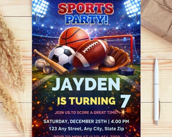 May include: A sports-themed party invitation with the text "LET'S HAVE A SPORTS PARTY!" and "JAYDEN IS TURNING 7". The design features a basketball, soccer ball, football, baseball, and hockey puck. The background shows a stadium.