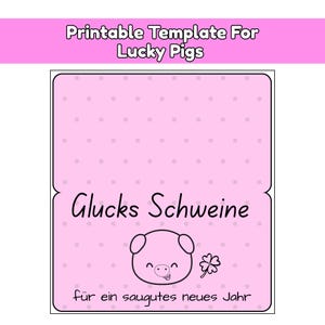 May include: A pink printable template for Lucky Pigs. The template features a pink background with white polka dots. The text "Glucks Schweine" is written in black script, along with a pig illustration and a four-leaf clover.