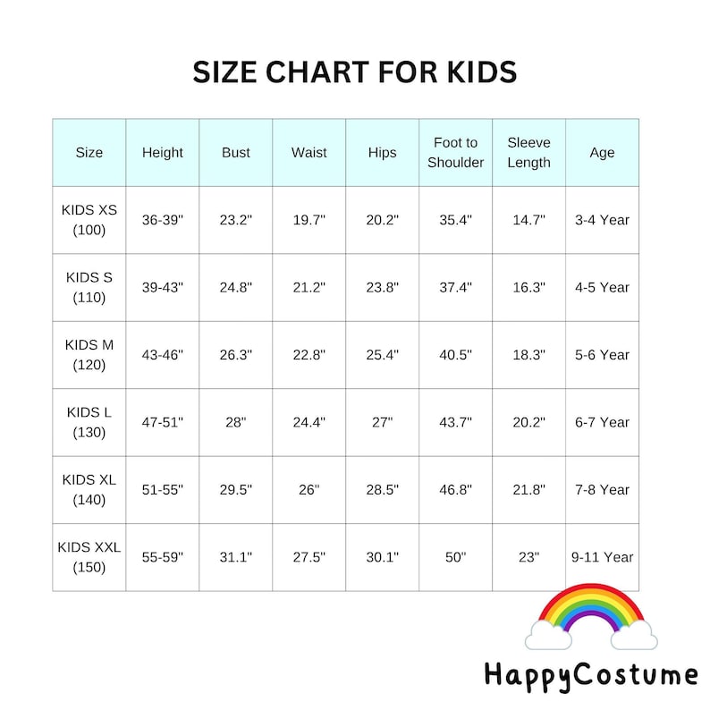 May include: A size chart for kids titled SIZE CHART FOR KIDS, featuring columns for size, height, bust, waist, hips, foot to shoulder, sleeve length, and age in inches. The table includes rows from KIDS XS to XXL with a rainbow logo and HappyCostume text.