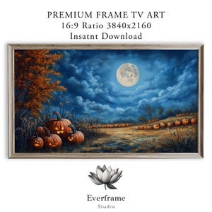 May include: Digital frame TV art featuring a night landscape with a full moon, dark blue clouds, and a field of glowing jack-o'-lanterns. Text reads: PREMIUM FRAME TV ART, 16:9 Ratio 3840x2160, Insatnt Download. Everframe Studio logo below.