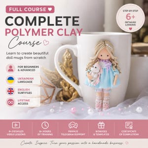 May include: A white ceramic mug featuring a three-dimensional polymer clay doll figure with long blonde hair, a light blue dress, and a small white unicorn toy. The image includes text advertising a full polymer clay course with 6+ lessons.