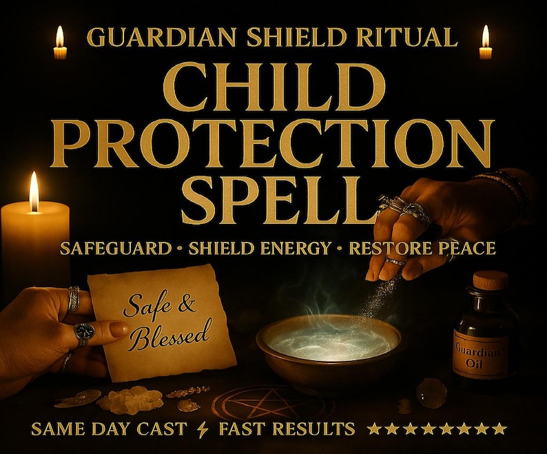 May include: A dark image with the text "GUARDIAN SHIELD RITUAL CHILD PROTECTION SPELL". A hand holds a scroll that reads "Safe & Blessed". A bowl with smoke, a bottle of "Guardian Oil", and lit candles are also visible.