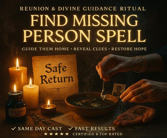 FIND MISSING PERSON spell, protection spell, spiritual tracking, intuition boost, guidance ritual, divine light, energy connection, reunion