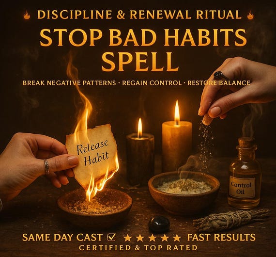 STOP BAD HABITS spell, self improvement spell, discipline, motivation boost, cleansing ritual, behavior change, focus spell