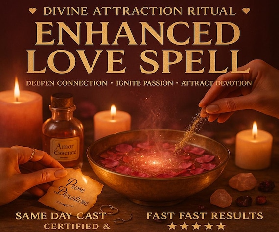 ENHANCED LOVE SPELL, love spell, passion energy, soulmate attraction, emotional connection, relationship booster, devotion charm, intimacy
