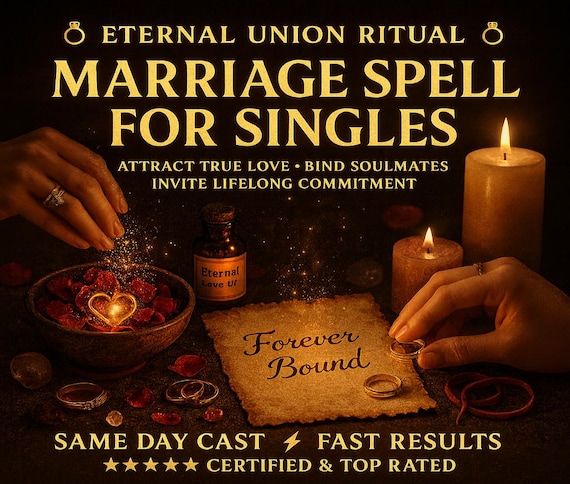 MARRIAGE SPELL For SINGLES, love spell, soulmate attraction, relationship spell, long term, emotional bonding, divine union, future spouse