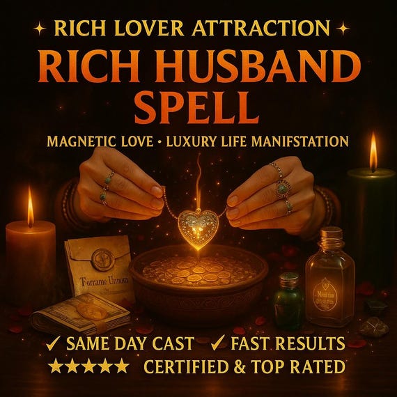RICH HUSBAND SPELL, love spell, money attraction, luxury life, soulmate spell, prosperity ritual, relationship success, wealth magnet