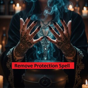 以下が含まれることがあります： 長い黒い爪と複雑なヘナタトゥーのある手が大釜の上に配置され、青い煙が立ち上っています。「Remove Protection Spell」というテキストが赤いバナーに表示されています。