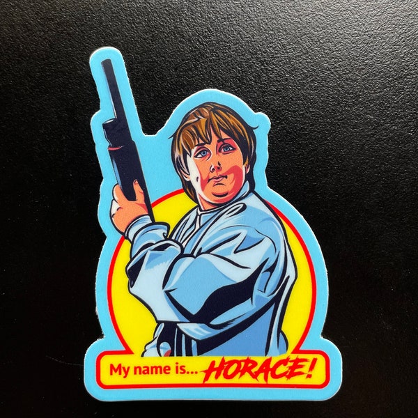 My Name Is Horace! Monster Squad 3" Sticker