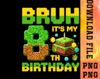 ¡Hermano, es mi octavo cumpleaños! PNG, Cumpleaños de jugador (Descarga digital)