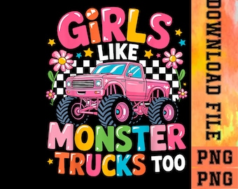 Descarga de diseño de sublimación PNG "A las chicas les gustan los camiones monstruo"