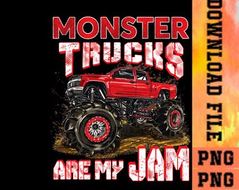 Monster Truck 'Are My Jam' PNG: Kids Truck Sublimation Design (Digital Download)