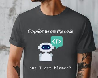 Funny Coding T-shirt for Programmers, Developers & Techies: Software Engineer Gift, Geek AI co-pilot Humor
