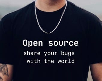 Funny Software Developer T-Shirt: Open Source Coding Humor