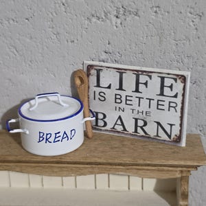 1:12 Scale Miniature White Enamel Bread Pot, Dollhouse Life Better Barn Sign, Shabby Chic Farmhouse Kitchen, Tiny Wooden Spoon Baking Decor