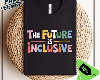 The Future Is Inclusive Unisex Shirt, Rainbow Pride Shirt, Trans Rights Shirt, LGBTQ Gift Shirt, Gay Pride Shirt, The Future Is Queer Shirt
