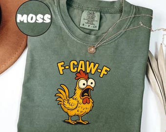 Comfort Colors®F-CAW-F Rooster Cartoon T-Shirt - funny saying shirt chicken/rooster, witty farm meme, sarcastic gift for men & women, unisex