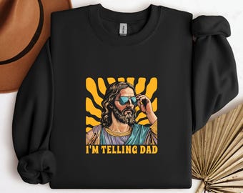 I'm Telling Dad Shirt, Funny Jesus Shirt, Funny Religious Christian Jesus Meme Shirt, , Funny Religious Gift, Jesus Meme, Funny Gift For Her