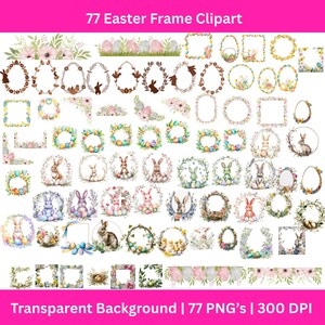 Könnte beinhalten: Eine Sammlung von 77 Ostern-Rahmen-Clipart-Bildern mit transparentem Hintergrund. Die Rahmen zeigen Hasen, Eier, Blumen und Kränze in verschiedenen Aquarelldesigns. Der Text oben lautet "77 Easter Frame Clipart".