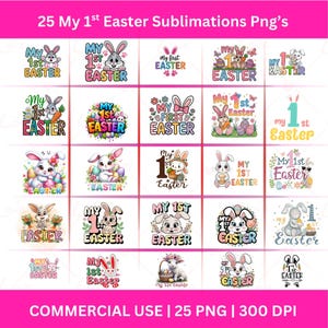 Könnte beinhalten: Eine Sammlung von 25 digitalen PNG-Dateien mit Ostermotiven. Jedes Design zeigt ein Kaninchen, den Schriftzug "My 1st Easter" und andere Osterelemente. Die Designs sind in verschiedenen Farben und Stilen für Sublimationsprojekte.