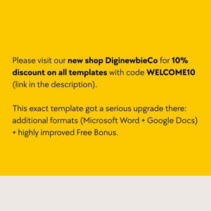 May include: Bright yellow background with text promoting a new shop, DiginewbieCo, offering a 10% discount on templates with code WELCOME10. The text also mentions additional formats and a free bonus.