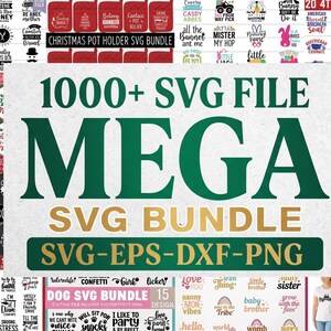 Peut inclure: Une collection numérique de plus de 1000 fichiers SVG présentée sous forme de méga lot. Le texte central indique 1000+ SVG FILE MEGA SVG BUNDLE SVG-EPS-DXF-PNG. L'arrière-plan affiche un collage de divers designs graphiques et typographies.