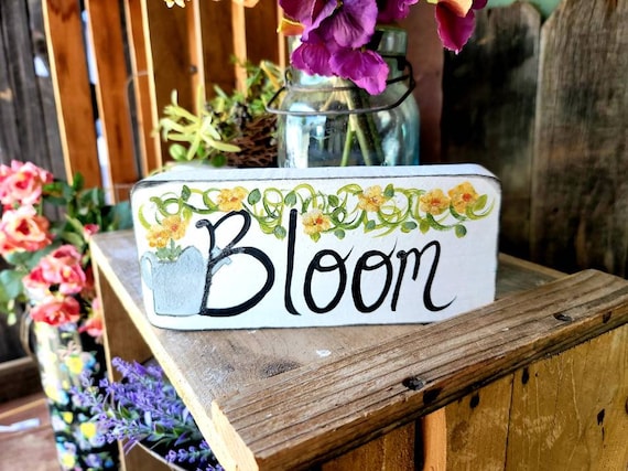 8" Custom wood block,bloom wood sign,wood shelf sitter,personalized wood sign,garden decor,painted garden sign,personalized garden gifts