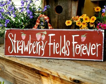 Hand Painted Strawberry Fields Forever Wood Sign - Farmhouse Garden Decor