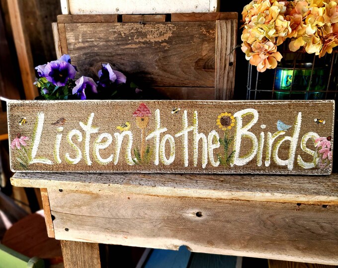 Listen to the birds,outdoor garden sign,personalized garden gift,customizable sign,garden sign,gardener gift,custom garden sign,yard sign