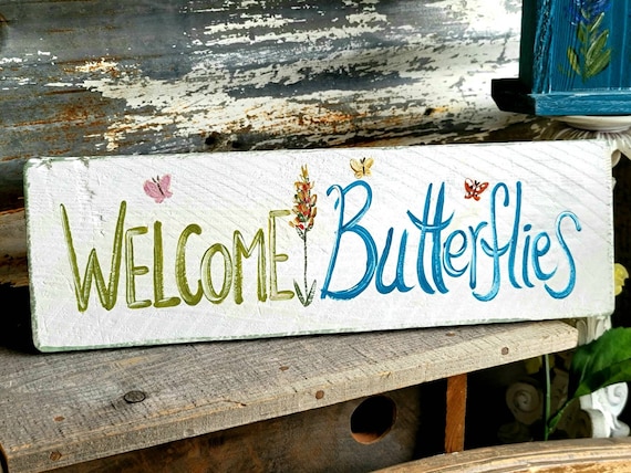 Welcome butterflies,spring outdoor garden decor,garden sign,custom sign,wood sign outdoors,garden gift,children's garden,butterfly garden