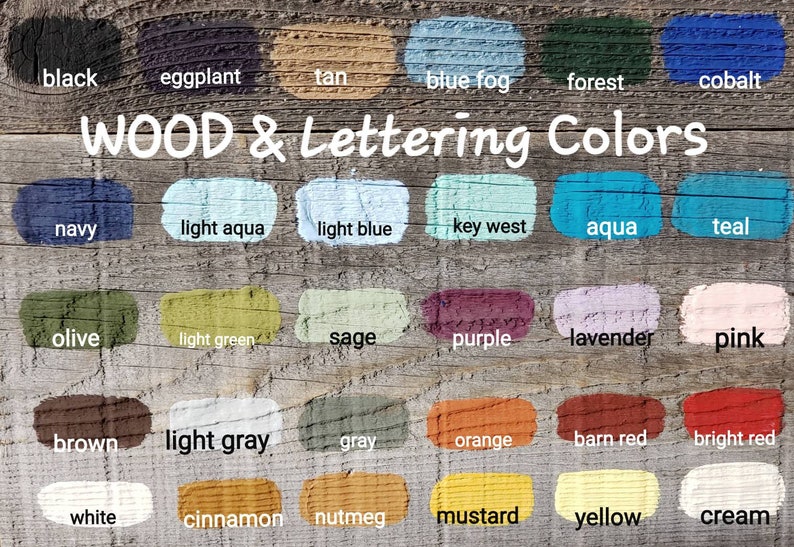 May include: Image showcasing a variety of wood and lettering colors. The image displays color swatches in shades like black, navy, olive, brown, white, and more. The text "WOOD & Lettering Colors" is displayed in white lettering.