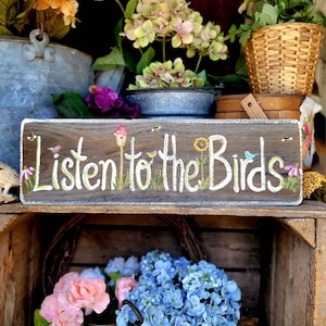 Personalized Garden Sign: Rustic Wood, Listen to the Birds