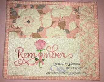 Beautiful Breast Cancer Remembrance -- Photo Mat, Mug Rug or Wall Hanging - Quilted and Embroidered -- Centerpiece, Small Wall Hanging