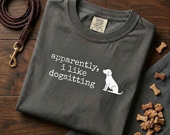 Apparently I Like Dogsitting Shirt | Funny Dog Sitter Gift | Retro Walker Tee | Custom Puppy Mom Present | Vintage Comfort Colors 1717