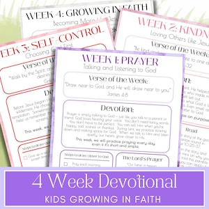 May include: A stack of four colorful devotional pages for kids, with titles like "Prayer" and "Kindness." Each page features a Bible verse, devotion, and activities. The bottom banner reads "4 Week Devotional KIDS GROWING IN FAITH."