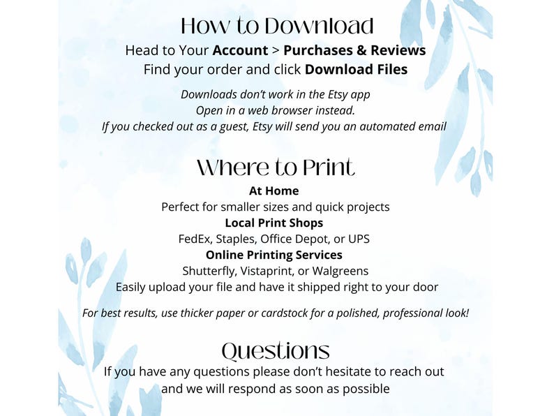 May include: White background with text in a serif font. The text provides instructions on how to download files from Etsy, including where to find the download and how to print the files. Watercolor leaf accents.